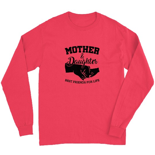 Mother and Daughter Best Friends For Life Long Sleeves