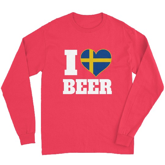 I Love Beer And Sweden Patriotic Expression Long Sleeves