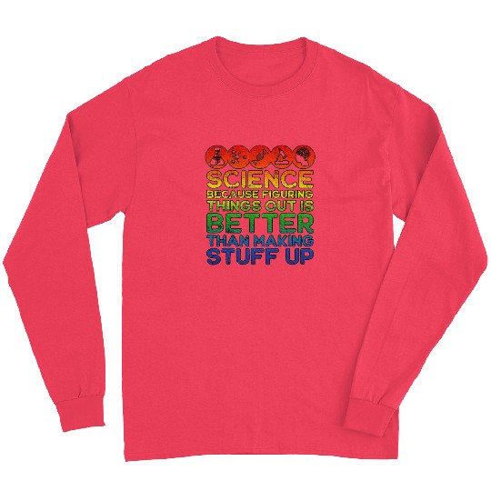 Science Lover, Science Teacher, Science Is Real Long Sleeves