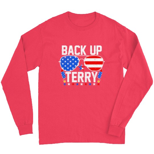 Back Up Terry Funny 4th of July Us Flag Patriotic Long Sleeves