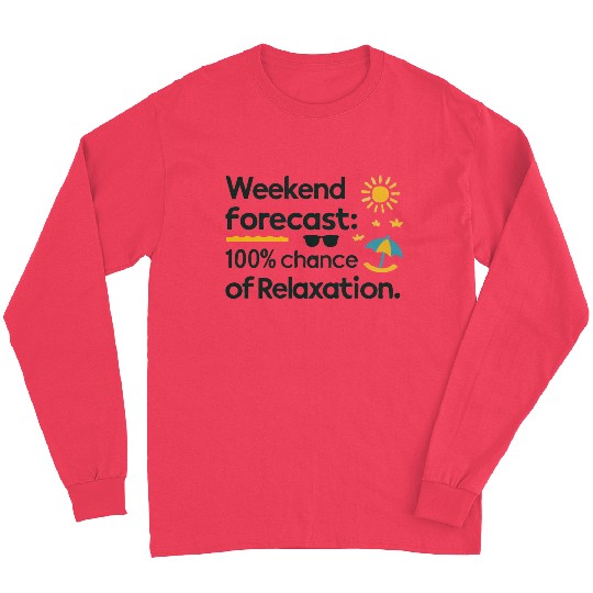 Weekend Forecast: 100% Chance of Relaxation Long Sleeves