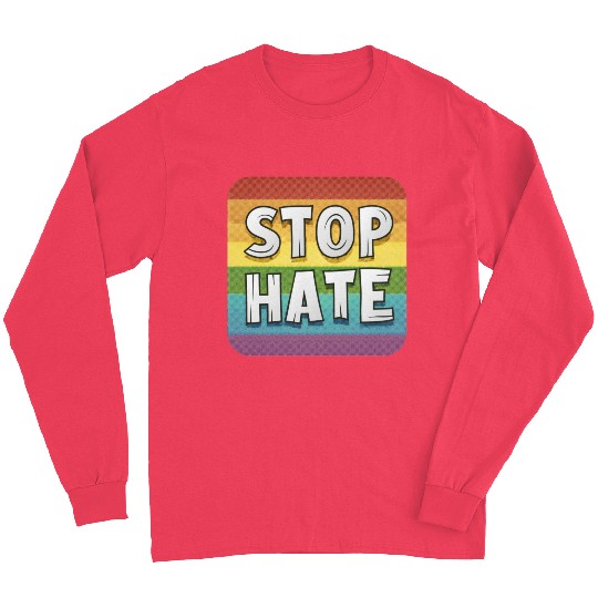 LGBTQ Stop Hate Long Sleeves