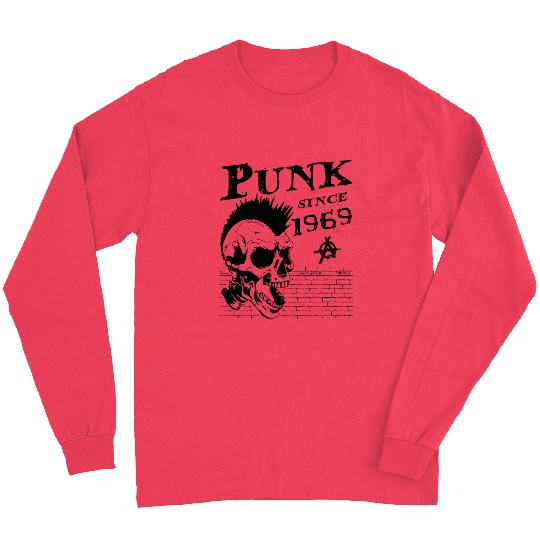 Punks Not Dead, Punk Since 1969, 55 Years Old and Long Sleeves