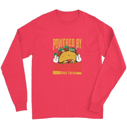 Powered By Country Music & Tacos Cowboy Western Long Sleeves