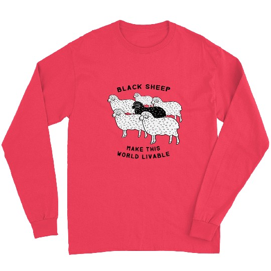 Black sheep make this world livable Long Sleeves