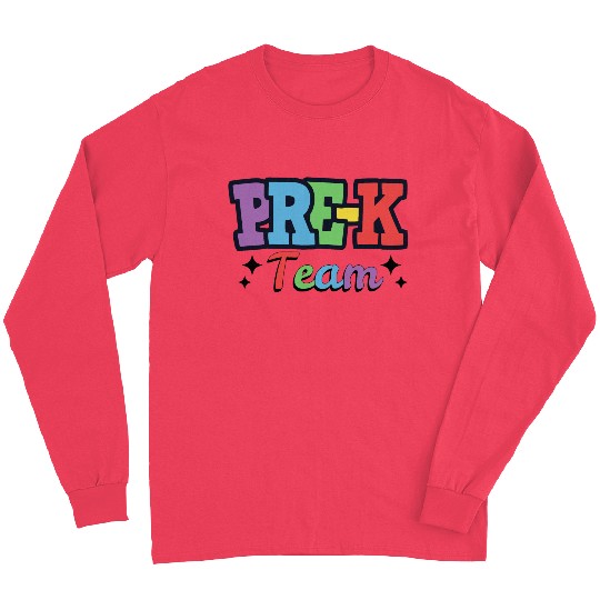 Pre-K Team - Preschool Teacher Long Sleeves