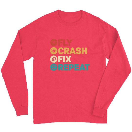 Fly Crash Fix Repeat Drone Pilot RC Flight Long Sleeves