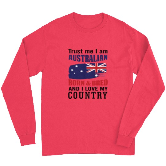 Trust Me I Am Australian Long Sleeves