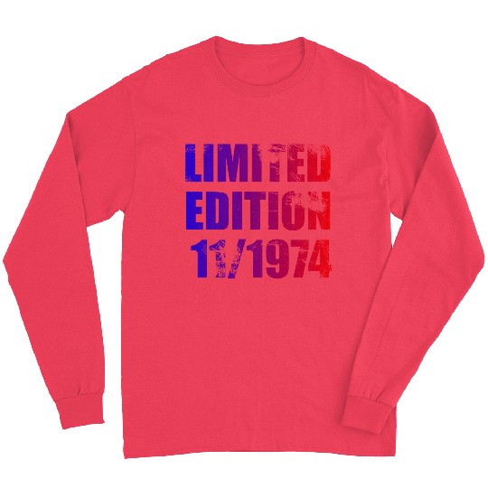 50th birthday Limited Edition 11/1974 Long Sleeves