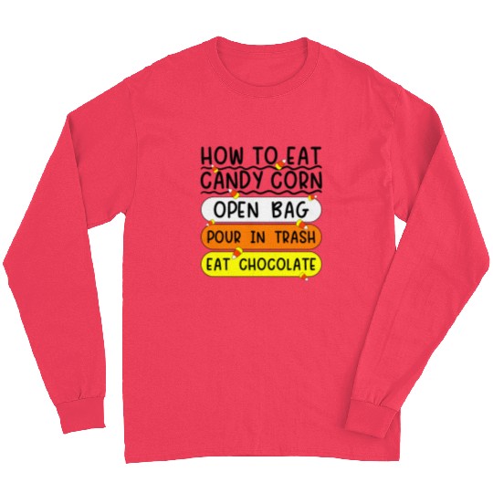 How To Eat Candy Corn Funny Candy Corn Halloween Long Sleeves