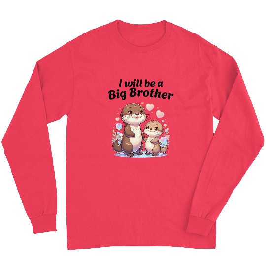 I'm Going To Be A Big Brother Sweet Otter, Brother Long Sleeves