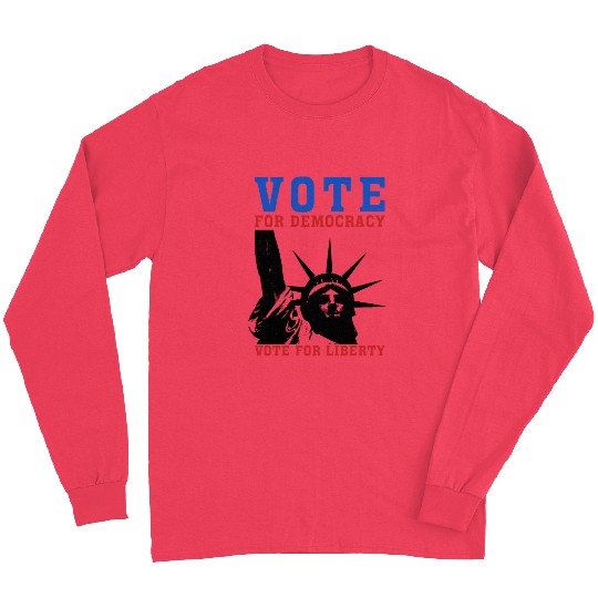 Vote for Democracy, Vote for Liberty US Election Long Sleeves