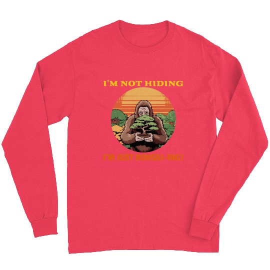 I'm not hiding, I'm just Bonsai-ing! Long Sleeves