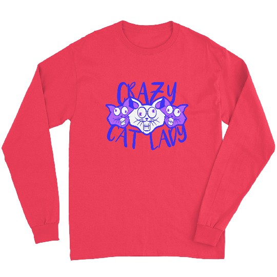 Crazy Cat Lady Text Love Saying Quote Weird Woman Long Sleeves