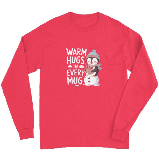 Warm Hugs in Every Mug Cozy Penguin Winter Magic Long Sleeves