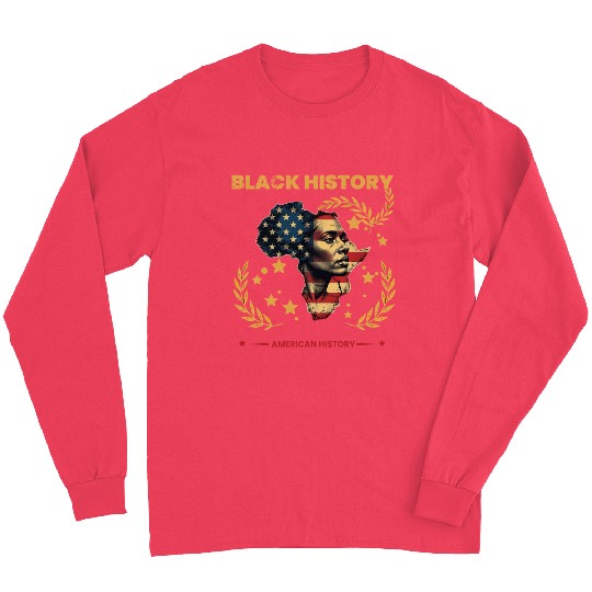 black history is American history Long Sleeves