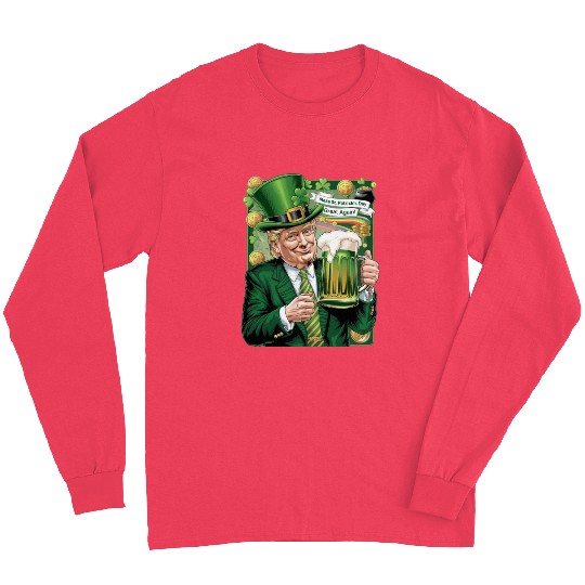 Make St Patrick's Day Great Again Trump Long Sleeves