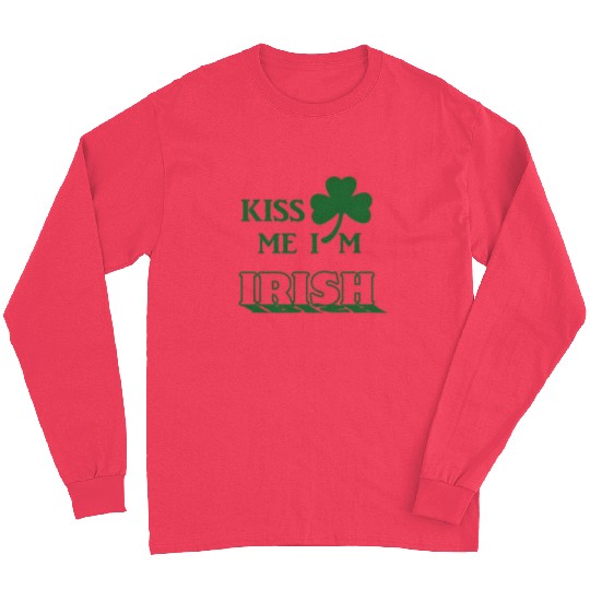 Kiss Me Im Irish 2025 Long Sleeves