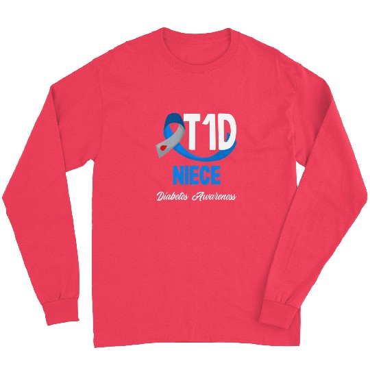 T1D Niece Diabetes Type 1 Awareness Long Sleeves