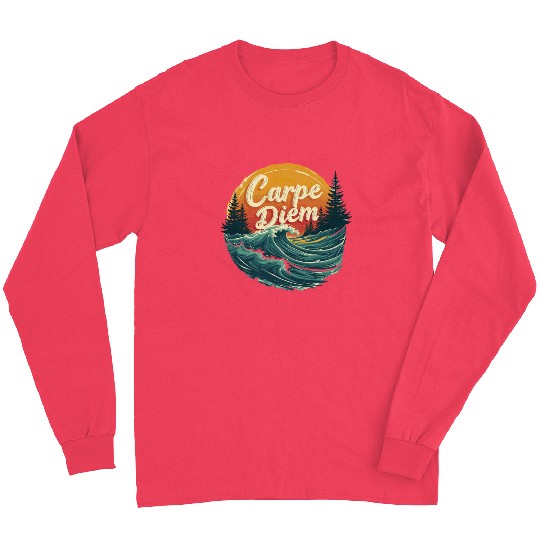 Carpe Diem Seize the Day Gift Long Sleeves