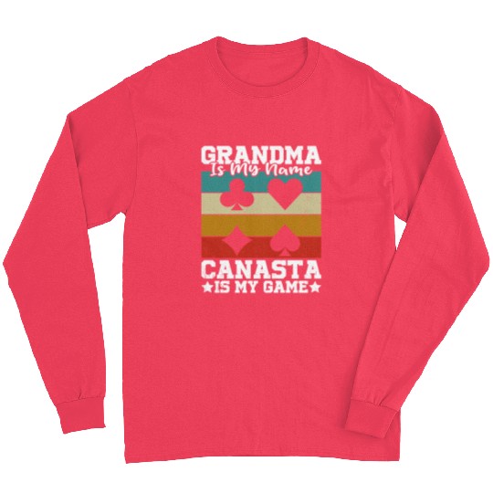 Grandma Is My Name Canasta Is My Game Long Sleeves