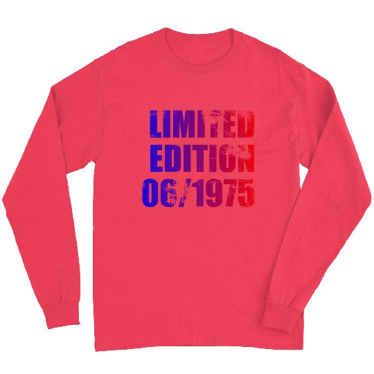 50th birthday Limited Edition 06/1975 Long Sleeves