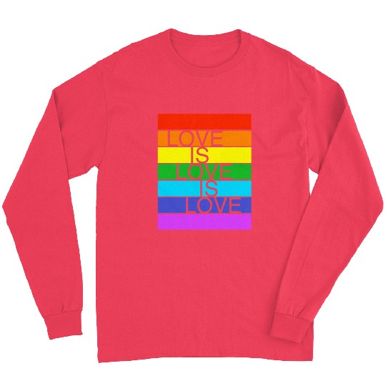 Love is Love is Love Long Sleeves