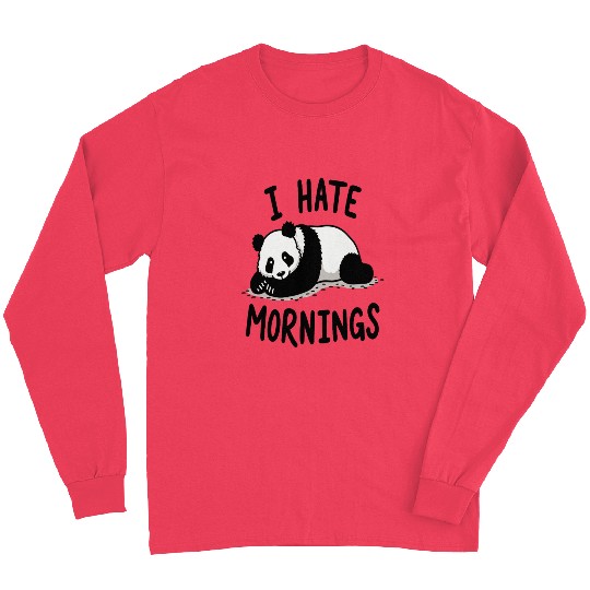 Panda I Hate Mornings Saying Long Sleeves