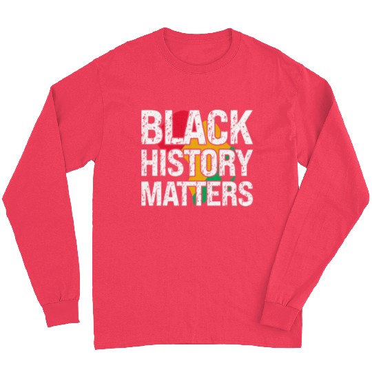 Black History Matters Long Sleeves
