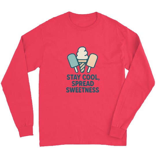 Stay Cool, Spread Sweetness Cute Ice Cream Cone Long Sleeves