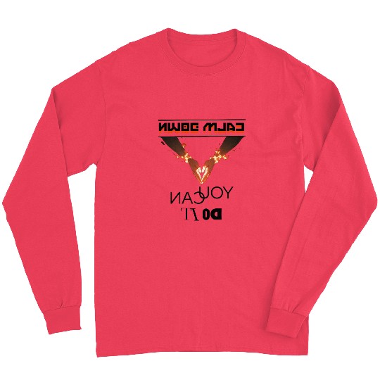 calm down,you can do it! cool reverse typography Long Sleeves