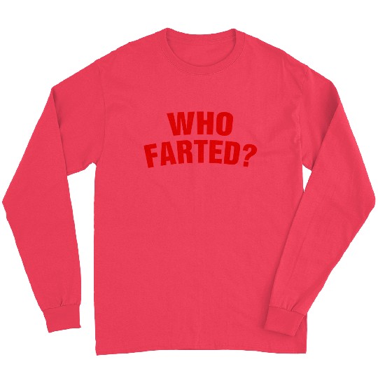 Who Farted? Long Sleeves