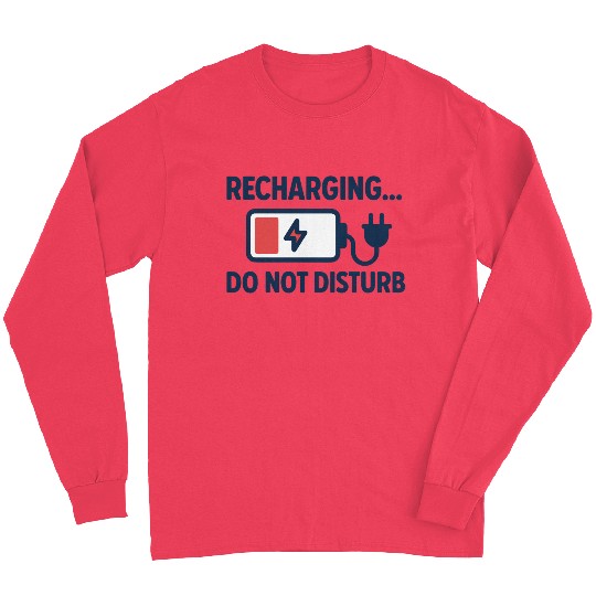 Recharging Do Not Disturb - Introvert	 Long Sleeves