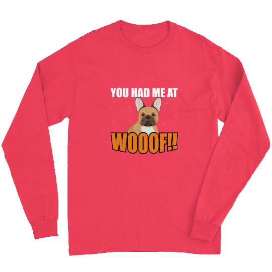 Adorable French Bulldog Woof Quote Long Sleeves