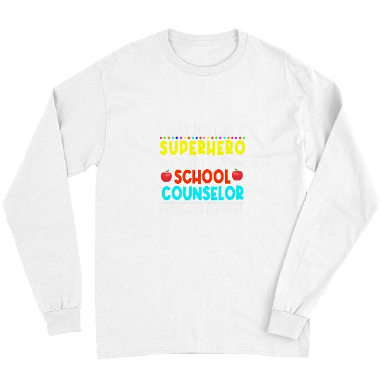 School Counselor Superhero Student Guidance Counselor Long Sleeves