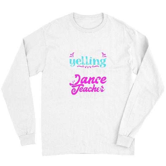 Dance Teacher Ballet Long Sleeves