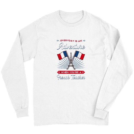 French Teacher France Flag Language Lesson Student 5 Long Sleeves
