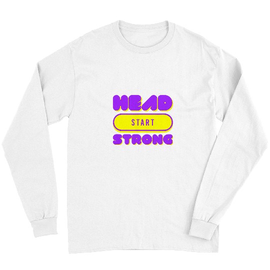 Head Start Strong Inspirational Back To School Teacher Long Sleeves