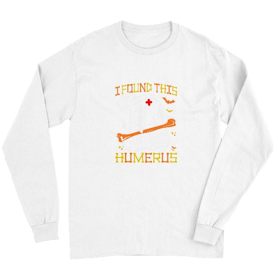 I Found This Humerus Funny Spooky Season Halloween 3 Long Sleeves