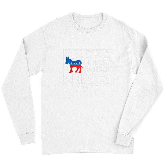 Donkey Pox The Disease Destroying America Funny antis Biden 219 9 Long Sleeves