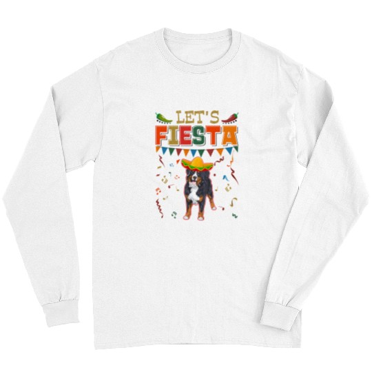 Mexican Cinco De Mayo Fiesta Lets Fiesta Bernese Mountain 3 Long Sleeves