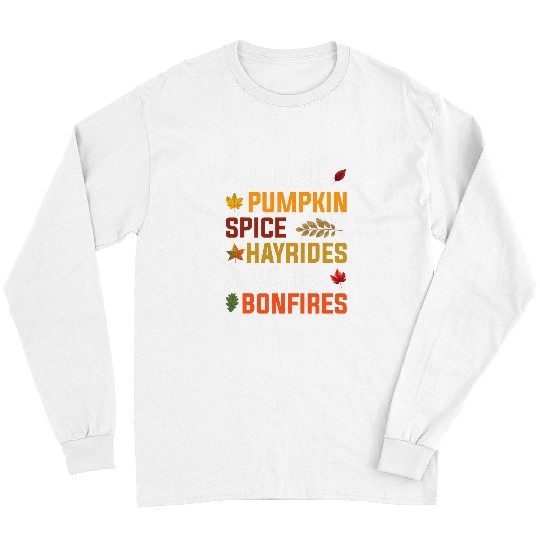 Funny Flannel Pumpkin Spice Hayrides Bonfires Fall Autumn 21 Long Sleeves