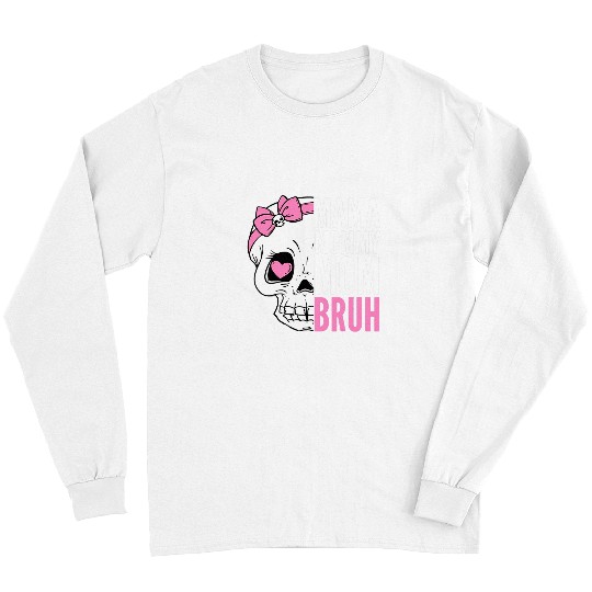 Skeletons Skulls Mama Mommy Mom Bruh Skull Wear Bow Skull Long Sleeves