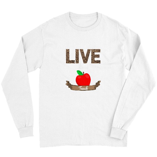 Teacher Student Back To School Leopard Print Live Love Teach Long Sleeves