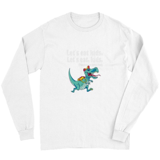 Lets eat kids punctuation saves lives grammar 4 Long Sleeves