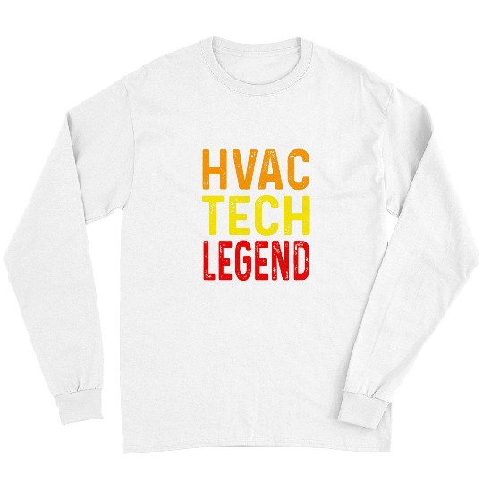 Funny HVAC Tech Legend Heating Cooling Technician Worker Long Sleeves