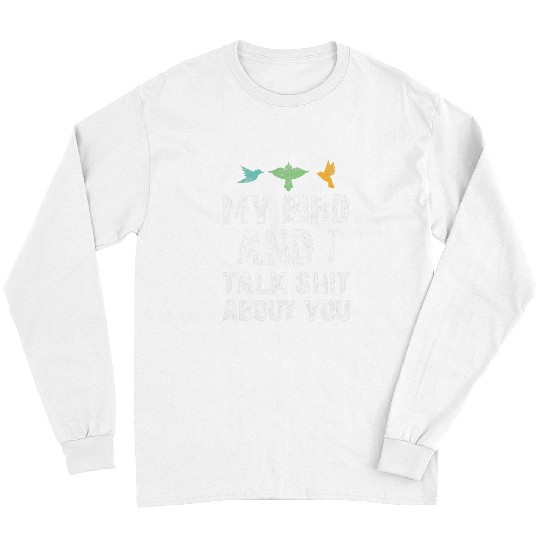 Funny Bird Owner Lover Winged Animal Pet Lover Canary Macaw Long Sleeves