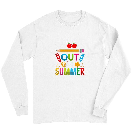 Schools Out for Summer Last Day of School Teacher Student 1 Long Sleeves