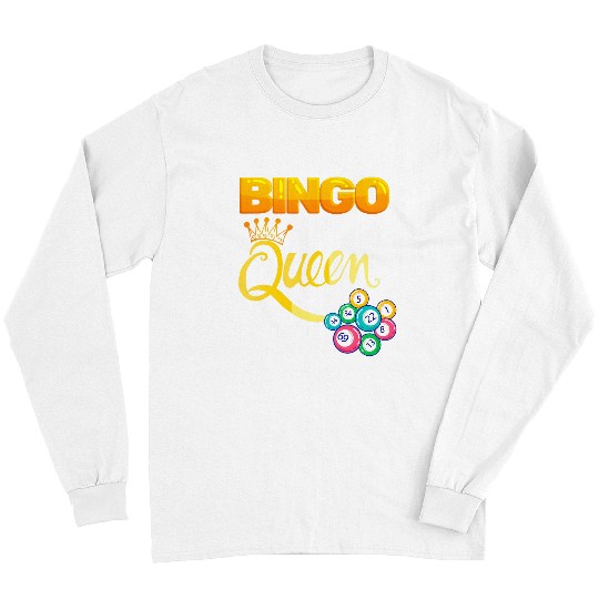 Bingo Queen Funny Bingo Player Mom Grandma Girls Women Gift Long Sleeves