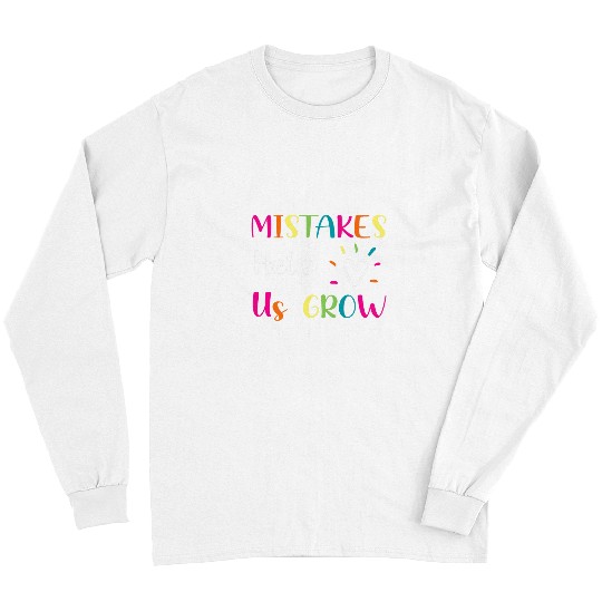 Mistakes Help Us Grow Growth Mindset Teacher Student 1 Long Sleeves